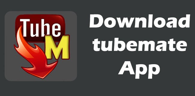 Tubemate free download for tablet